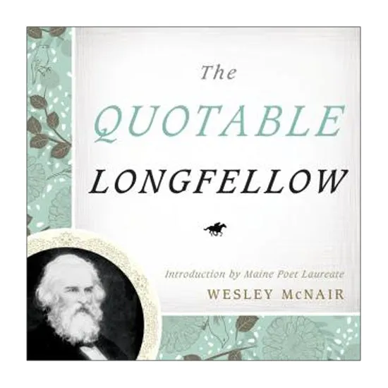 The Quotable Longfellow